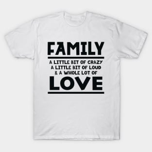 Family Quote T-Shirt